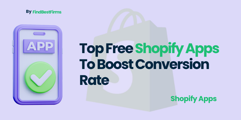 Top Free Shopify Apps To Boost Conversion Rate